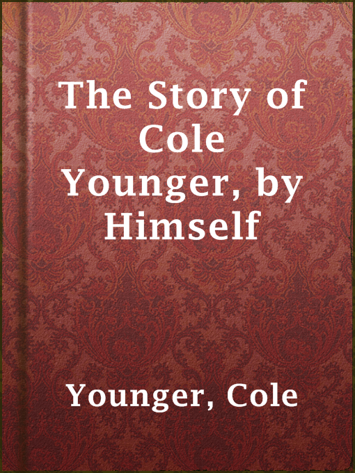 Title details for The Story of Cole Younger, by Himself by Cole Younger - Available